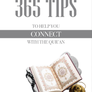 365 Tips To Help You Connect With The Qur'an